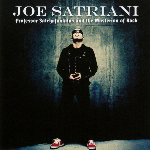 Joe Satriani - Professor Satchafunkilus And The Musterion Of Rock Joe Satriani - Professor Satchafunkilus And The Musterion Of Rock