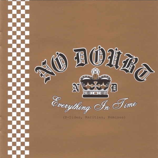 No Doubt - Everything In Time (B-Sides, Rarities, Remixes) No Doubt - Everything In Time (B-Sides, Rarities, Remixes)