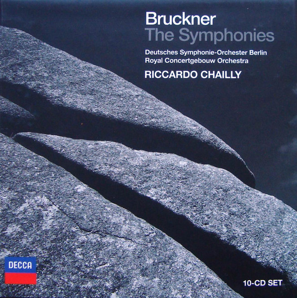 Anton Bruckner / Deutsches Symphonie-Orchester Berlin, Concertgebouworkest, Riccardo Chailly - The Symphonies Anton Bruckner / Deutsches Symphonie-Orchester Berlin, Concertgebouworkest, Riccardo Chailly - The Symphonies