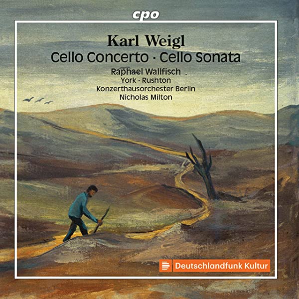 RAPHAEL WALLFISCH - Weigl: Cello Concerto, Cello Sonata CD