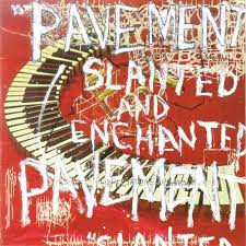 PAVEMENT - Slanted And Enchanted (Reissue) LP