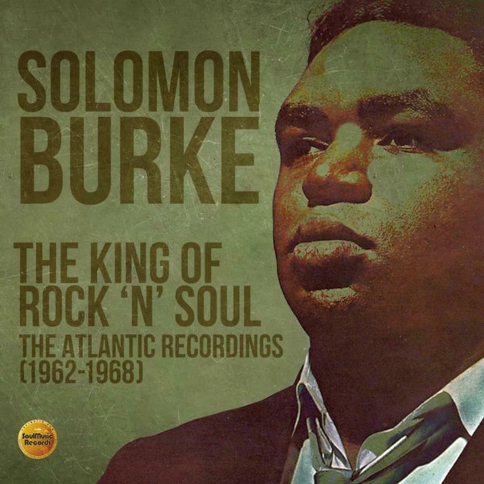 SOLOMON BURKE - King Of Rock 'N' Soul (The Atlantic Recordings 1962-1968) CD3 SOLOMON BURKE - King Of Rock 'N' Soul (The Atlantic Recordings 1962-1968) CD3