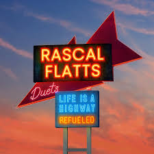 RASCAL FLATTS - Life Is A Highway: Refueled Duets (Coloured Vinyl) LP RASCAL FLATTS - Life Is A Highway: Refueled Duets (Coloured Vinyl) LP