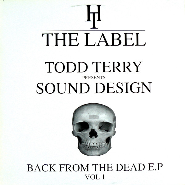 Todd Terry Presents Sound Design - Back From The Dead E.P Vol 1