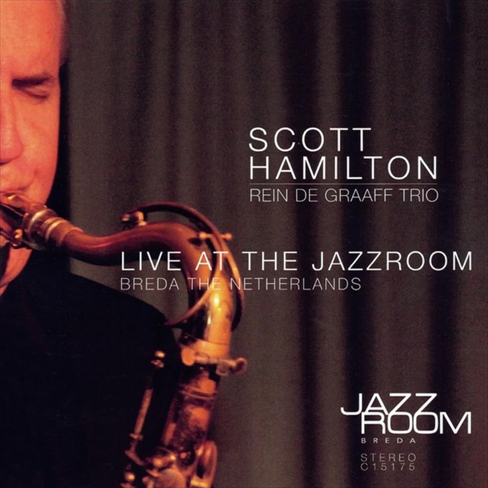 SCOTT HAMILTON, REIN DE GRAAFF TRIO - Live At Jazzroom (Japanese) CD