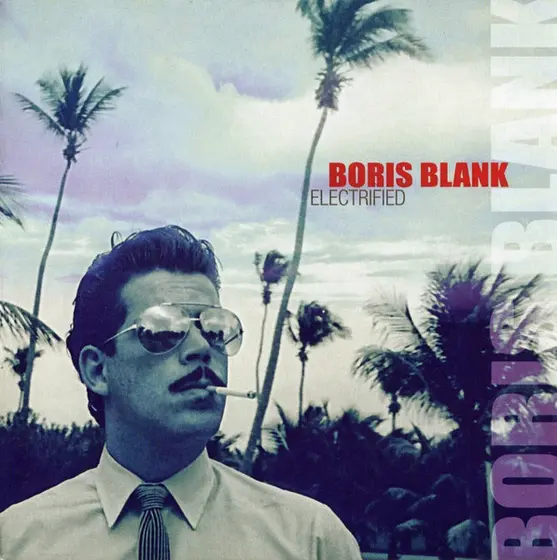 Boris Blank - Electrified-0