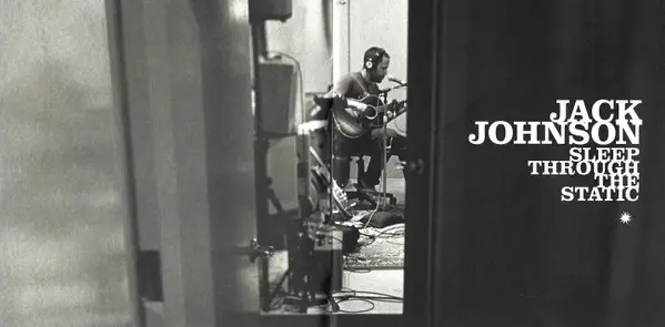 Jack Johnson - Sleep Through The Static-7