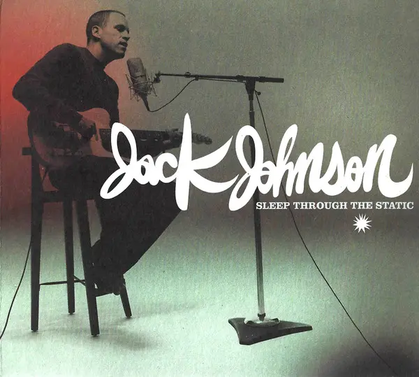 Jack Johnson - Sleep Through The Static-2