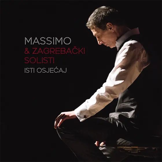 Massimo Savić & Zagrebački Solisti - Isti Osjećaj-1