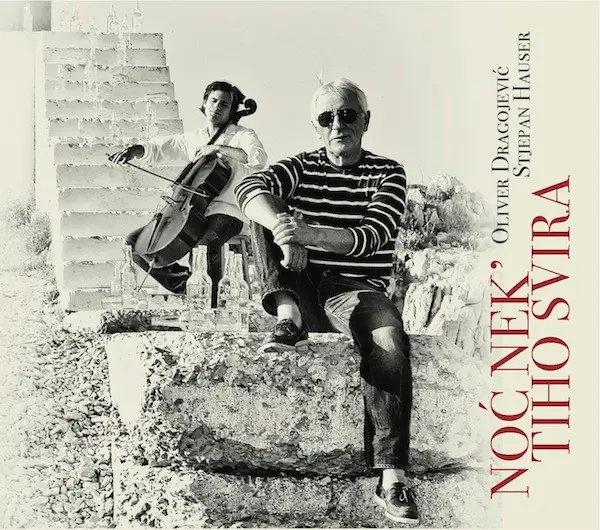 Oliver Dragojević, Stjepan Hauser - Noć Nek' Tiho Svira-0