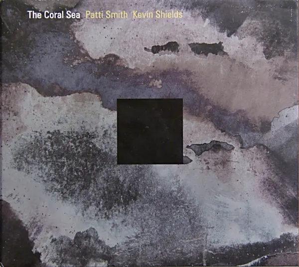 Patti Smith, Kevin Shields - The Coral Sea-0