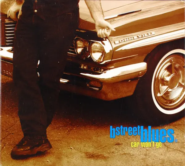 B Street Blues - Car Won't Go-0