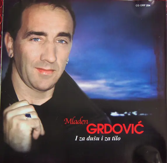Mladen Grdović - I Za Dušu I Za Tilo-1