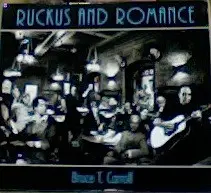 Bruce T. Carroll - Ruckus And Romance-0