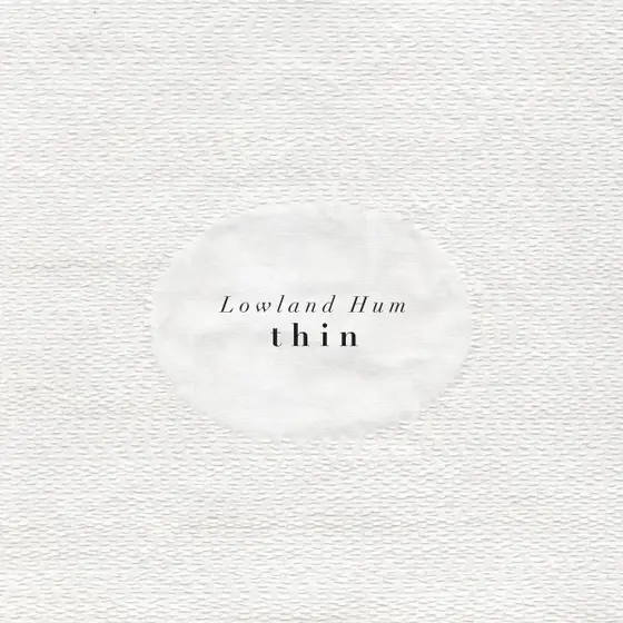 Lowland Hum - Thin-0