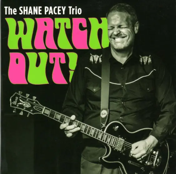 Shane Pacey Trio - Watch Out!-0