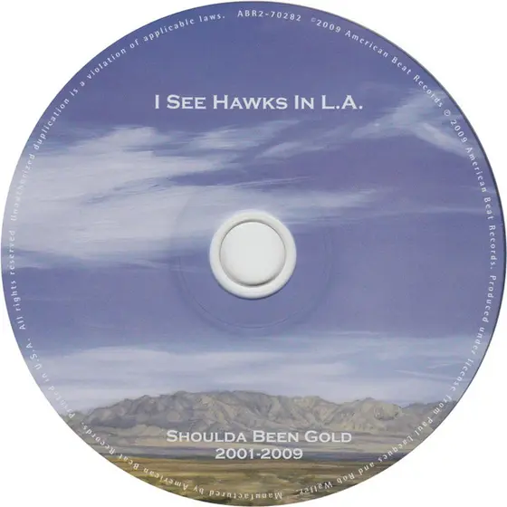 I See Hawks In L.A. - Shoulda Been Gold 2001-2009-2