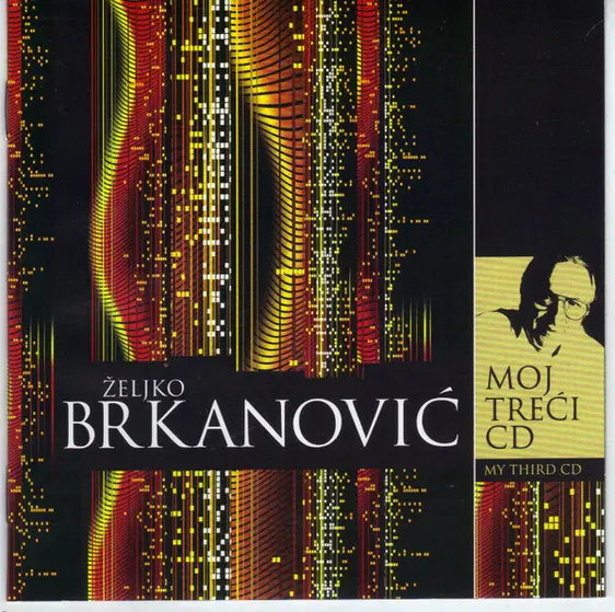 Željko Brkanović - Moj Treći CD - My Third CD-0