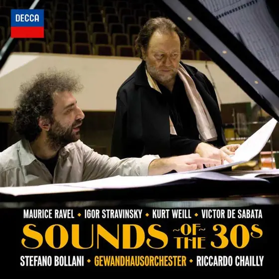 Maurice Ravel • Igor Stravinsky • Kurt Weill • Victor De Sabata – Stefano Bollani • Gewandhausorchester Leipzig • Riccardo Chailly - Sounds Of The 30s-0
