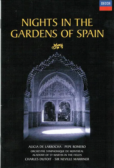 Alicia De Larrocha, Pepe Romero, Orchestre Symphonique De Montréal, The Academy Of St. Martin-in-the-Fields, Charles Dutoit, Sir Neville Marriner - Nights In The Gardens Of Spain-0