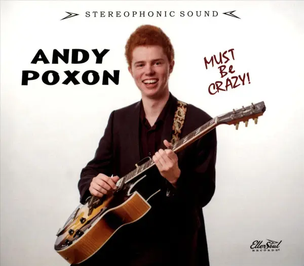 The Andy Poxon Band - Must Be Crazy-0