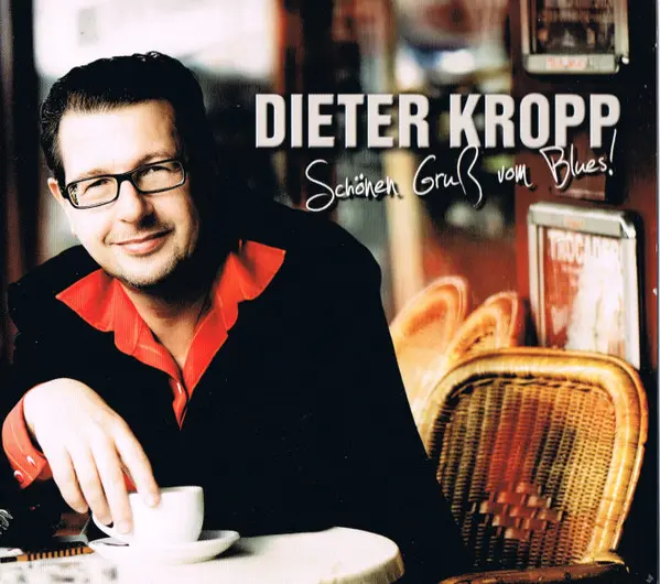 Dieter Kropp - Schönen Gruß Vom Blues!-2