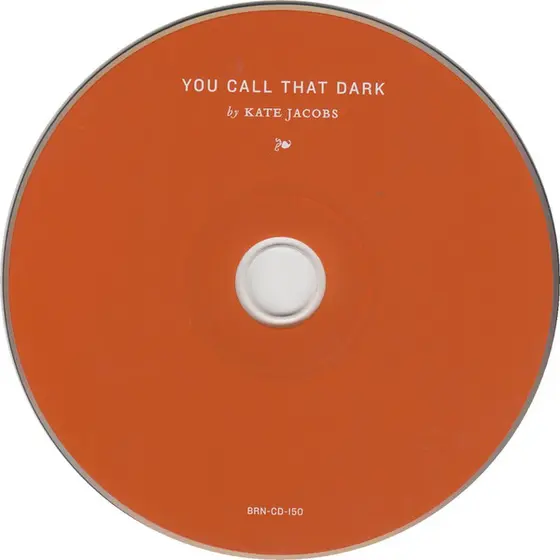 Kate Jacobs - You Call That Dark-2