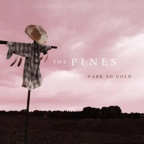 The Pines (3) - Dark So Gold-0
