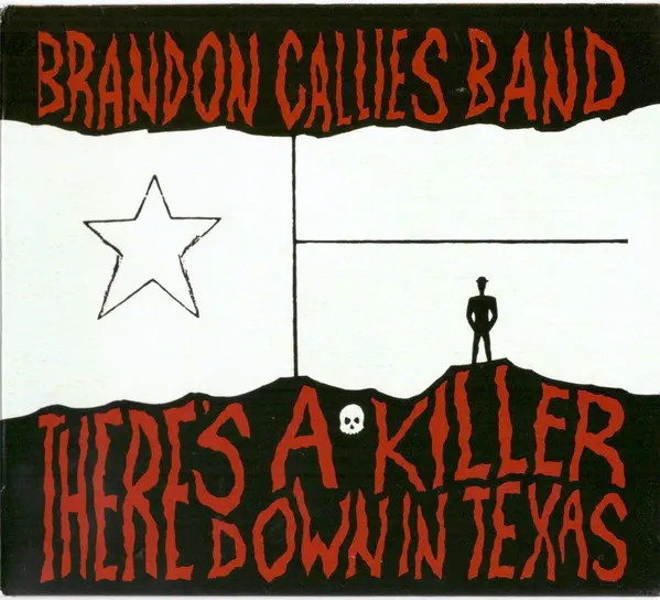 Brandon Callies Band - There's A Killer Down In Texas-1
