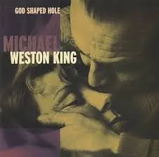 Michael Weston King - God Shaped Hole-0