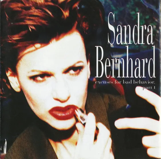 Sandra Bernhard - Excuses For Bad Behavior. Part I-0
