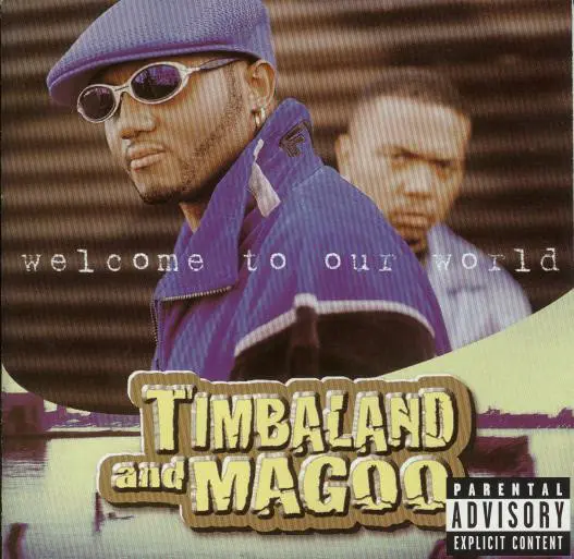 Timbaland & Magoo - Welcome To Our World-0