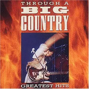 Big Country - Through A Big Country - Greatest Hits-0