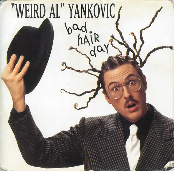 Weird Al" Yankovic - Bad Hair Day-0
