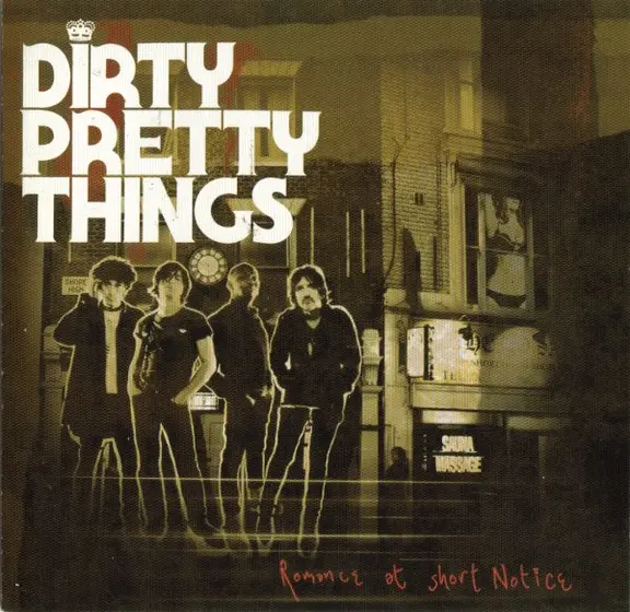 Dirty Pretty Things - Romance At Short Notice-0