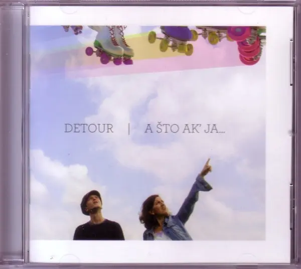 Detour (3) - A Što Ak' Ja...-0