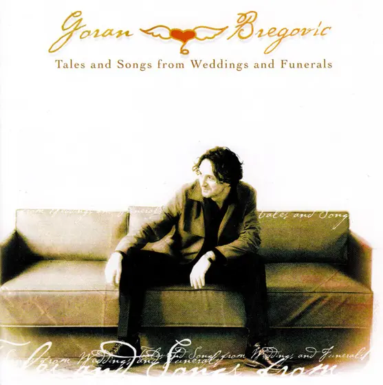 Goran Bregović - Tales And Songs From Weddings And Funerals-0