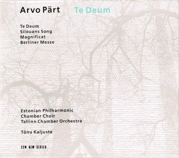 Arvo Pärt, Estonian Philharmonic Chamber Choir, Tallinn Chamber Orchestra, Tõnu Kaljuste - Te Deum-0