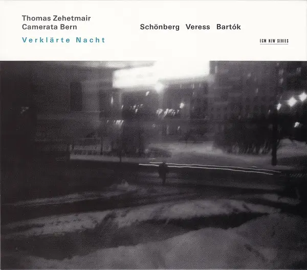 Thomas Zehetmair / Camerata Bern - Arnold Schoenberg / Sándor Veress / Béla Bartók - Verklärte Nacht-0