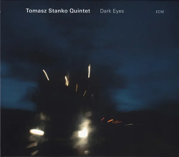 Tomasz Stańko Quintet - Dark Eyes-0
