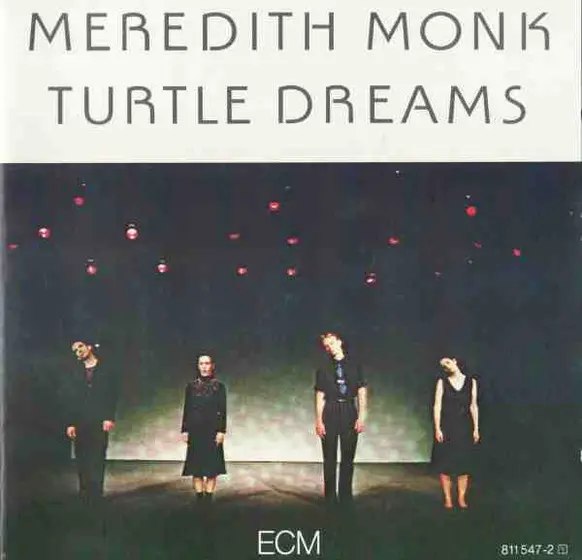 Meredith Monk - Turtle Dreams-0