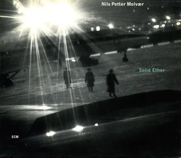 Nils Petter Molvær - Solid Ether-0