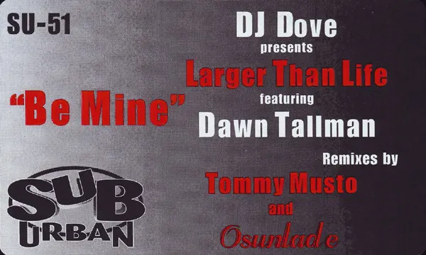 DJ Dove Presents Larger Than Life Featuring Dawn Tallman - Be Mine-0
