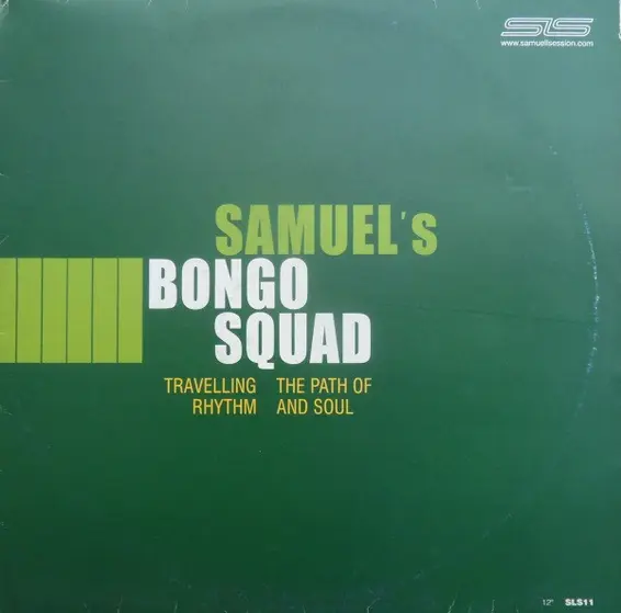 Samuel's Bongo Squad - Travelling The Path Of Rhythm And Soul-0