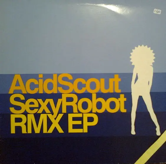Acid Scout - Sexy Robot RMX EP-0