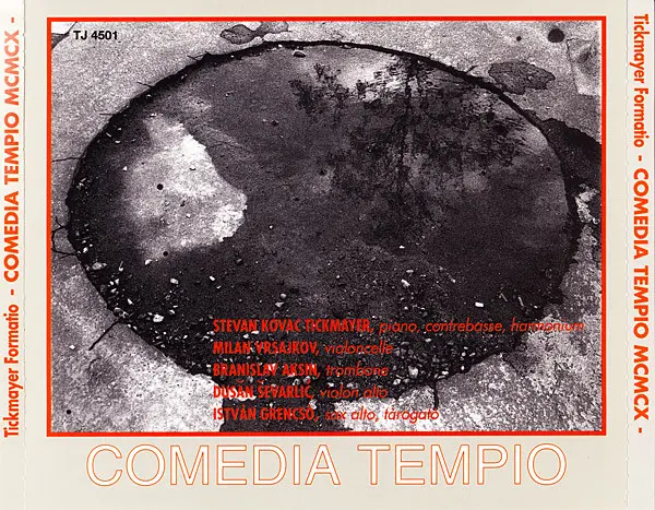 Tickmayer Formatio - Comedia Tempio MCMCX (Musique Pour Le Théâtre Jel)-1