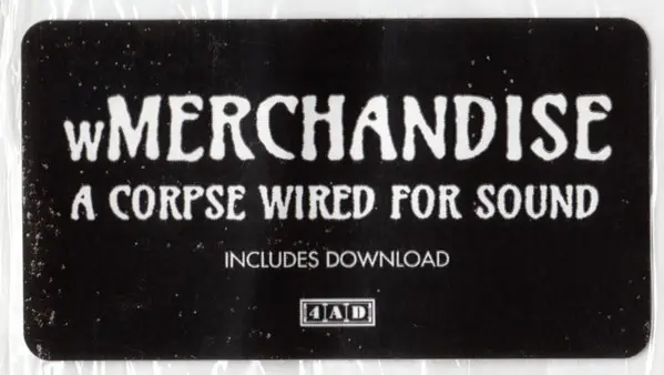 Merchandise (2) - A Corpse Wired For Sound-8