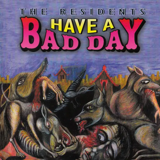 The Residents - Have A Bad Day-4