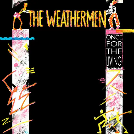 The Weathermen - Once For The Living-0