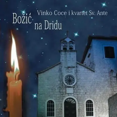 VINKO COCE I KVARTET SV. ANTE - Božic Na Dridu CD-0